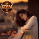 Djs Vibe - Dreams Trance Mix 2022