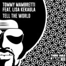 Tommy Mambretti Ft. Lisa Kekaula - Tell The World