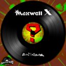 Maxwell X - Enigma (Original Mix)