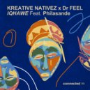 Kreative Nativez, Dr Feel, Philasande - IQHAWE