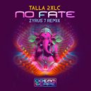 Talla 2XLC - No Fate (Zyrus 7 Extended Mix)