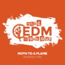 Hard EDM Workout - Moth To A Flame (Workout Mix Edit 140 bpm)