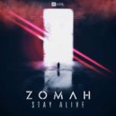 Zomah - Stay Alive (Original Mix)