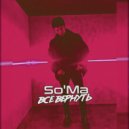 So\'Ma - Всё вернуть (Original Mix)