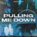 Revelries - Pulling Me Down (Yvvan Back Extended Remix)