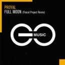 PROYAL - Full Moon (Fisical Project Extended Remix)