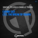 Maickel Telussa & Danielle Trebone - Comin Out (Till The Break Of Down)