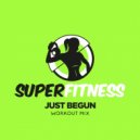 SuperFitness - Just Begun (Instrumental Workout Mix 133 bpm)
