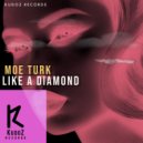 Moe Turk - Like A Diamond (Deep Dub Mix)