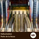 Pedro de la Rossa - Hallucination