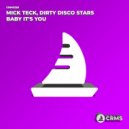 Mick Teck, Dirty Disco Stars - Baby It\'s You (Radio Edit)