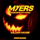 William Moore - MYERS (Haddonfield\'s Home) (Original Mix)
