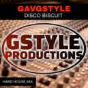 GavGStyle - Disco Biscuit (Hard House Mix)