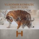 Vladimir Komazec - Can't Take It Anymore