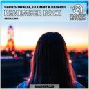 Carlos Tafalla, DJ Timmy, DJ Dario - Remember Back (Original Mix)