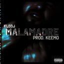 Klodj - Malamadre (Prod. Keemo)