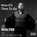 JD Walter & Steve Rudolph & Steve Varner & Marko Marchinko - Now It\'s Time To Go (feat. Steve Rudolph, Steve Varner & Marko Marchinko) (Original Mix)
