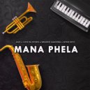 Muc sa & Vico Da Sporo & Sibusiso Makhoba & Sipho Keyz - MANA PHELA ()
