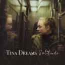 Tina Dreams - Solitude