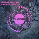 Sharon Graziani - Somebody Loves You (Radio Edit)