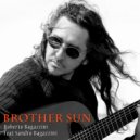 Roberto Bagazzini & Sandro Bagazzini - Brother Sun (feat. Sandro Bagazzini) ()