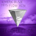 Kimerik Blaze & Flow XCIV - Recollection (feat. Flow XCIV) ()