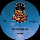 Dave Thompson - Work (Edit)