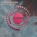 Sharon Graziani - Never Let Me Go ()