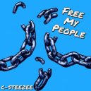 C-Steezee - Free My People