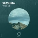 Satsuma - You & Me