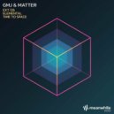 GMJ & Matter - Time To Space