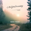 Rianu Keevs - Are You Dreaming
