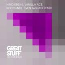 Vanilla Ace & Nino (BG) - Roots