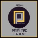 Peter Mac - For Love (Soulful Deep 5am Mix)