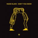 Radio Slave - Don\'t You Know (Original Mix)