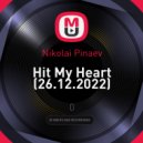 Nikolai Pinaev - Hit My Heart (26.12.2022) ()
