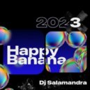 Dj Salamandra - Happy Banana Mix 2023 (Live Mixes)