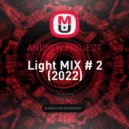 ANDREW PROJECT - Light MIX # 2 (2022)
