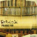 F. S. - Praise You