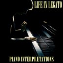 Life In Legato - One Thing At A Time (Piano Version)