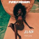 Black Papuan - Funky Mission (Original Mix)
