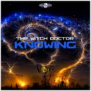 The Witch Doctor - Knowing