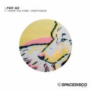 Per QX - I Know You Care (Original Mix)