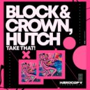 Block & Crown, Hutch - Take That! (Original Mix)