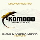 Mauro Picotto - Komodo (Save A Soul) (Karl8 X Andrea Monta Rework Extendend Mix)