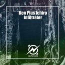 Ken Plus Ichiro - Infiltrator