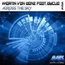 Martin Van Benz & Bycue - Across the Sky (Original Mix)