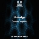 Unlodge - Dream repeat (Original Mix)