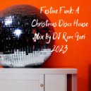 Dj Rom Qori - Festive Funk: A Christmas Disco House Mix ()