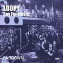 Boy Funktastic - Loopy